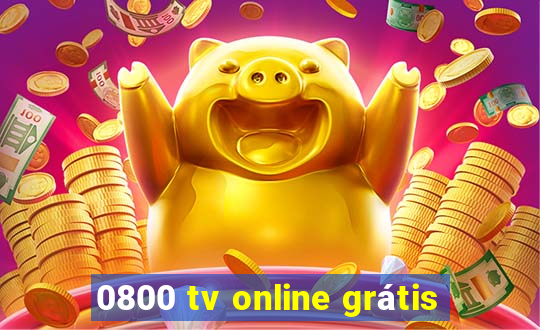 0800 tv online grátis